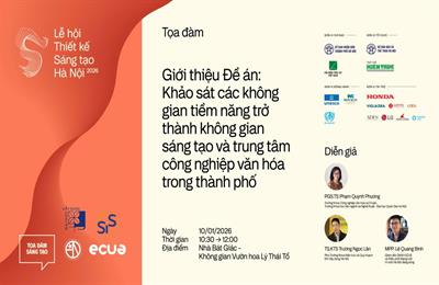 VNU-SIS tham gia Đề án khảo sát các không gian tiềm năng phát triển Không gian Sáng tạo và Trung tâm Công nghiệp Văn hóa của Hà Nội